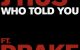 J Hus Ft. Drake - Who Told You