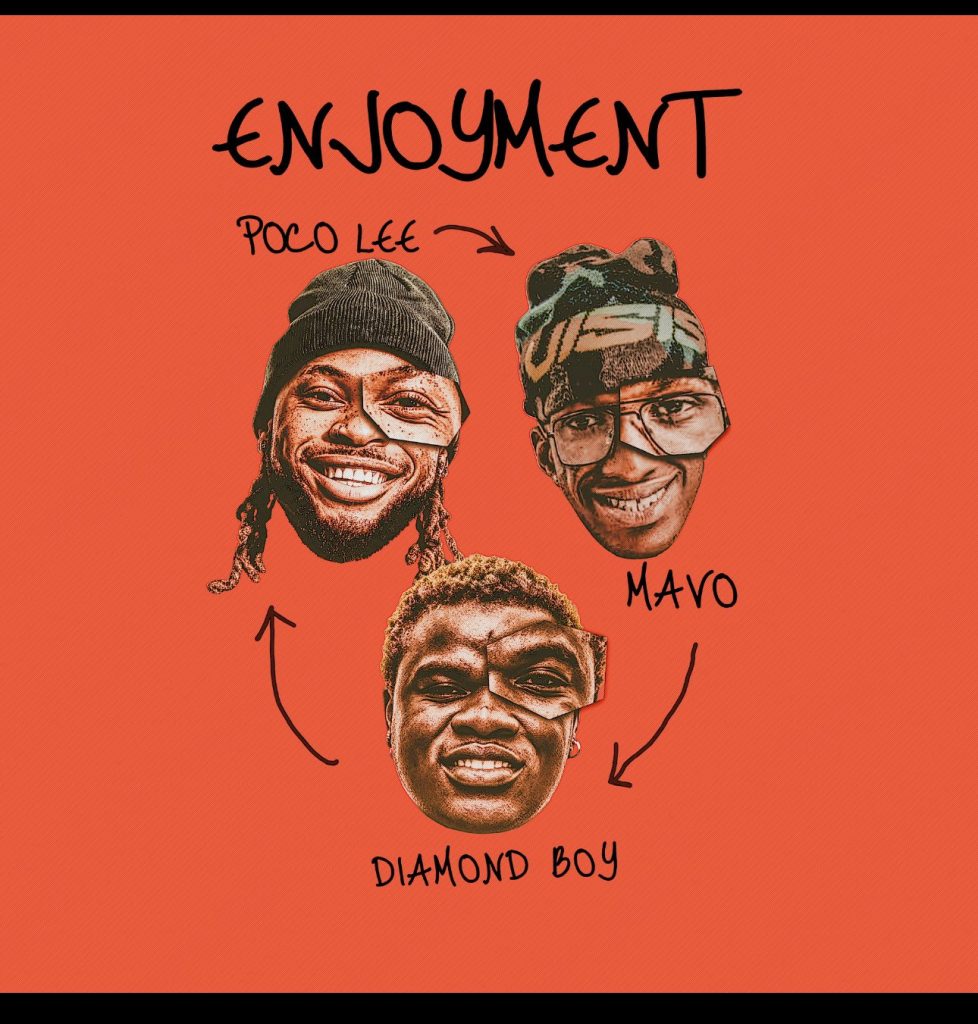 Poco Lee, Mavo & Diamond Boy “Enjoyment”